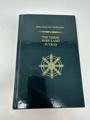 The Three Pure Land Sutras (BDK English Tripitaka Series) by Hisao Inagaki