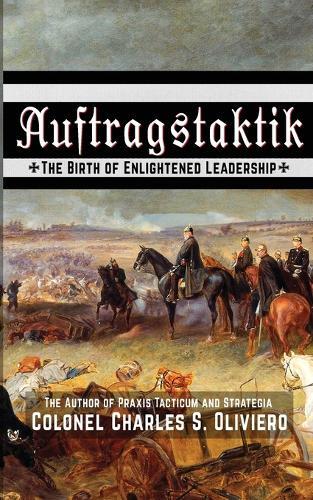 Charles S Oliviero Auftragstaktik (Paperback)