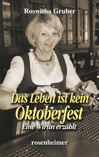 Thumbnail - Das Leben Ist Kein Oktoberfest - Roswitha Gruber - 9783475541827