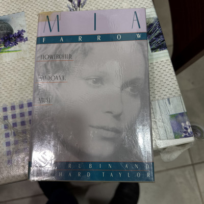 RUBIN, SAM. TAYLOR, RICHARD Mia Farrow : flower child, madonna, muse 1989 First
