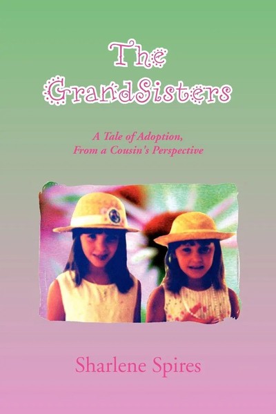 Sharlene Spires | The Grandsisters | Taschenbuch | Englisch (2010) | Xlibris-image