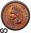 1879 Indian Head Cent Penny, RARE Lustrous Solid Gem BU++ RB Key Date