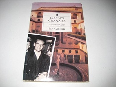 Lorca's Granada: A Practical Guide by Gibson, Ian 0571164897 FREE Shipping