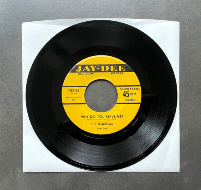 7'' The Sparrows - Why Did You Leave Me - US Jay-Dee Doo Wop