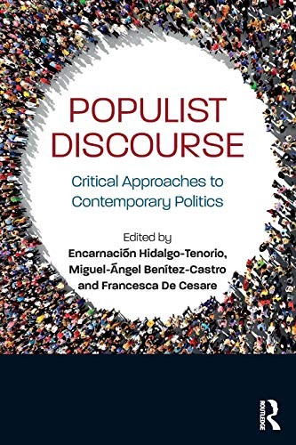 Populist Discourse: Critical Approaches to Cont. Hidalgo-Tenorio, BenAt<|
