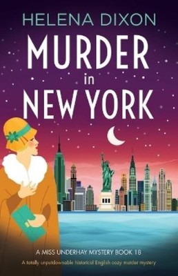 Helena Dixon Murder in New York (Taschenbuch) Miss Underhay Mystery