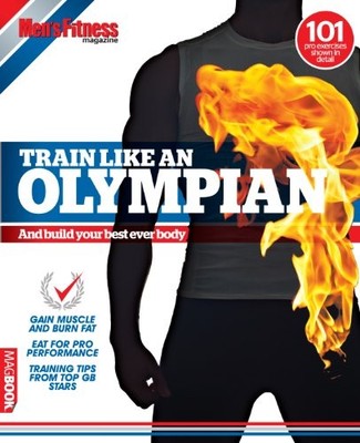 MENS FITNESS TRAIN LIKE AN OLYMPIAN By John Lipsey **BRAND NEW**