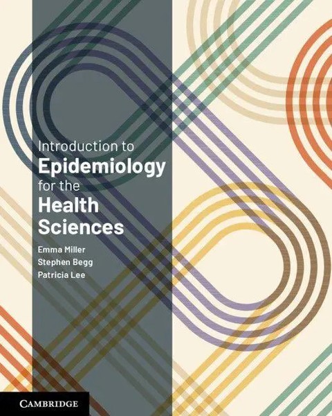 Introduction To Epidemiology For The Health Sciences | Emma Miller (U. A.)-image