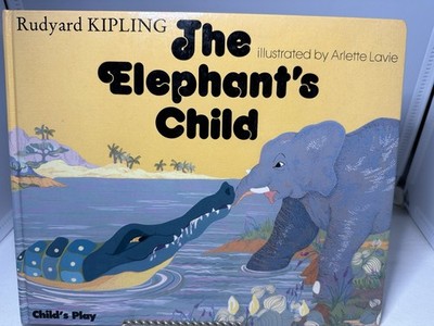 The Elephant's Child - Hardcover By Rudyard Kipling