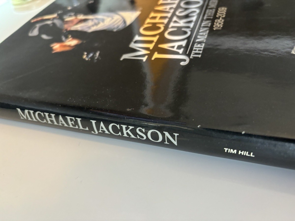 Michael Jackson: The Man in the Mirror: 1958-2009 - Tim Hill
