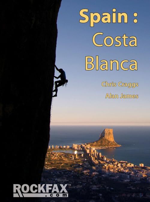 Spain: Costa Blanca (Rockfax Climbing Guides). Craggs, James 9781873341674**