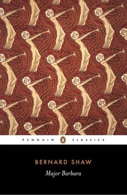 Major Barbara (Penguin Classics) - paperback George Bernard Shaw|Dan H. Laur...