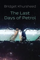 The Last Days Of Petrol | Bridget Khursheed | Taschenbuch | Englisch | 2022