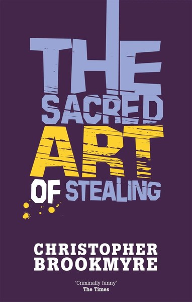 The Sacred Art Of Stealing | Christopher Brookmyre | Englisch | Taschenbuch-image