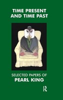 Pearl King | Time Present And Time Past | Buch | Englisch (2019) | Routledge