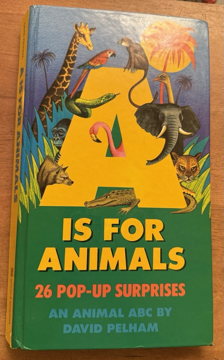 A Is for Animals 26 Pop Up Surprises Book David Pelham