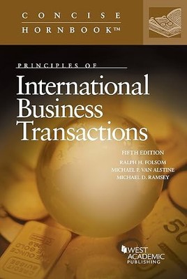 Principles of International Business Transactions (Concise Hor...