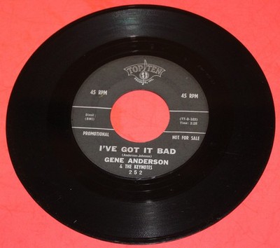 GENE ANDERSON & THE KEYNOTES ''I'VE GOT IT BAD''1962  RARE MOD R&B N.MINT  HEAR IT