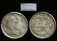 1912-S Barber Dime graded PCGS AU58.....Nice Luster...Better Date!!