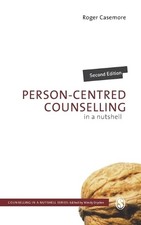 Person-Centred Counselling in a Nutshell by Casemore, Roger Paperback Book The