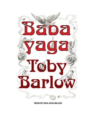 Babayaga, Toby Barlow
