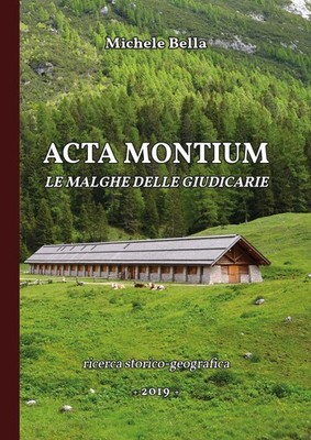 Acta Montium. Die Almen der Richterin - Bella Michele