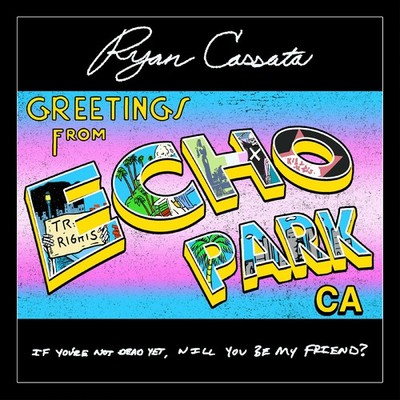 Ryan Cassata Greetings from Echo Park (CD) Album