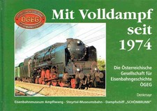 Loidl, Alexander - Mit Volldampf seit 1974: Die �sterreichische Gesellschaft f�r
