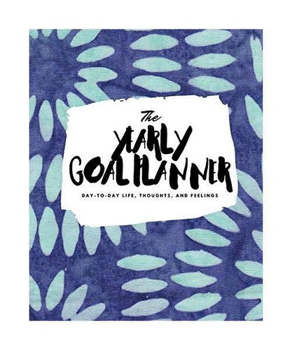 The Yearly Goal Planner: Day-To-Day Life, Thoughts, and Feelings (8x10 Softcover