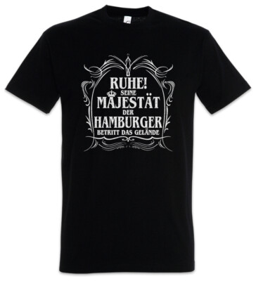 Seine Majestät Der Hamburger T-Shirt Hanse Hafen Jungfernstieg St. Pauli Lustig