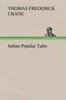 Thomas Frederick Crane | Italian Popular Tales | Buch | Englisch (2012) | 504 S.