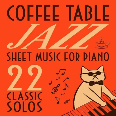 Coffee Table Jazz Sheet Music 22 Classic Solos for Piano Nabi B.