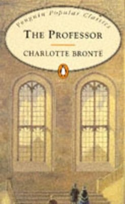 The Professor (Penguin Popular Clas..., Brontë, Charlot