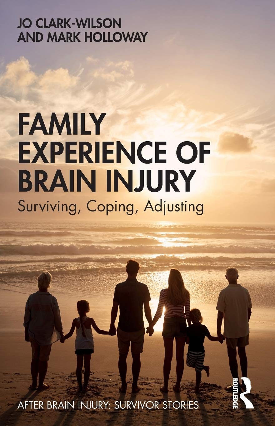 Family Experience of Brain Injury: Surviving, Coping, Adjusting by Jo Clark-Wil - Image 3