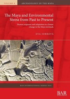 The Maya And Environmental Stress From Past To Present Eva Jobbová Taschenbuch