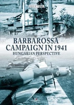 Peter Mujzer Barbarossa Campaign in 1941 (Taschenbuch) (US IMPORT)
