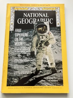 National Geographic ~ December 1969 Vol. 136, No.6 - First Explorers On The Moon