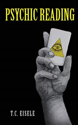 Psychic Reading: Two Dramatic Dialogues -  NEW T C Eisele 2017