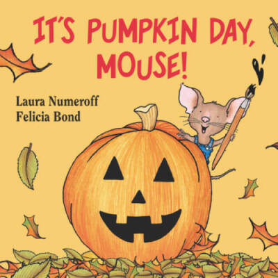 It's Pumpkin Day, Mouse! (If You Give...) - Board book - VERY GOOD