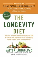 The Longevity Diet: Discover the New Science Behind Stem Cell Activation and...