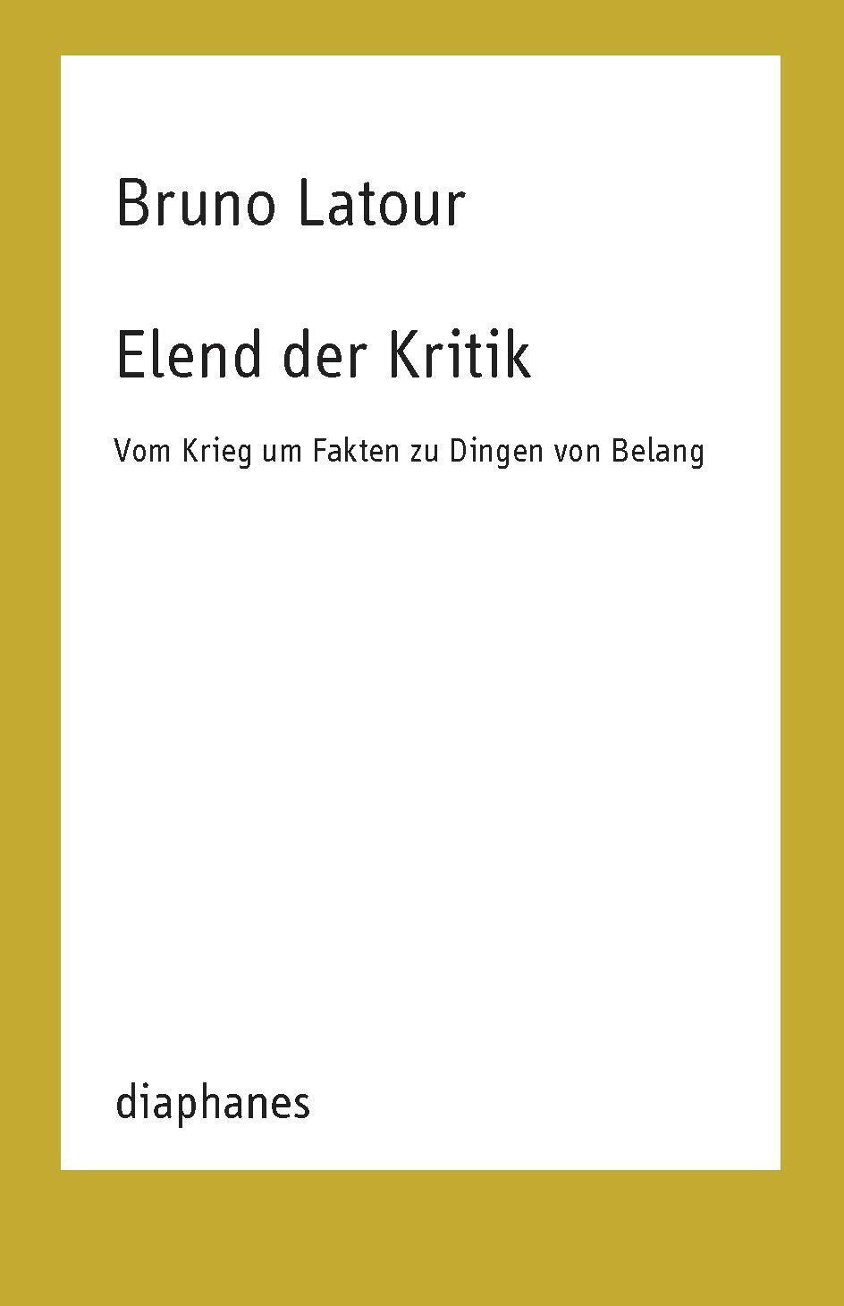 Thumbnail - Elend Der Kritik | Bruno Latour | Vom Krieg Um Fakten Zu Dingen Von