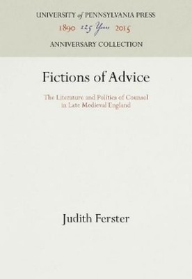 Judith Ferster Fictions of Advice (Hardback) Anniversary Collection