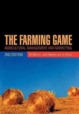 The Farming Game: Agricultural Management and Marketing 2nd Edition by Bill Malc