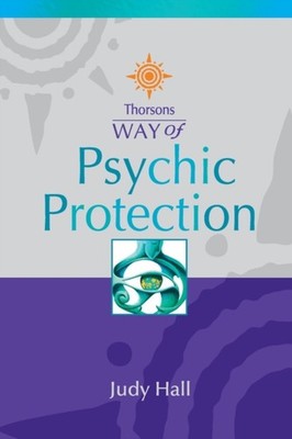 Psychic Protection by Judy Hall PAPERBACK 9780007110216