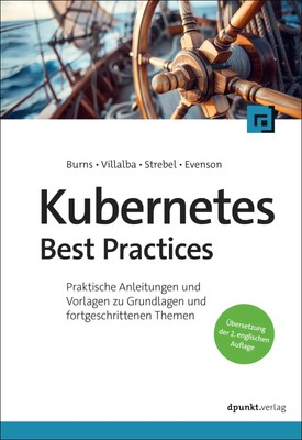 Brendan Burns (u. a.) | Kubernetes Best Practices | Taschenbuch | Deutsch (2024)