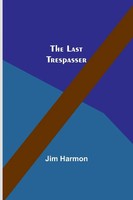Jim Harmon | The Last Trespasser | Taschenbuch | Englisch (2022)