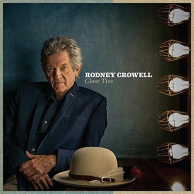 Rodney Crowell Close Ties (CD) Album (US IMPORT)
