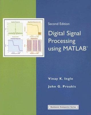 Digital Signal Processing Using MATLAB (Bookware Companion (Paperback)), Ingle,
