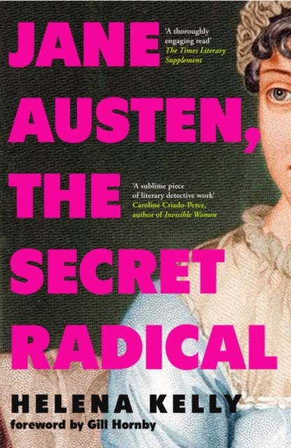 Jane Austen, the Secret Radical by Helena Kelly (Paperback Book)