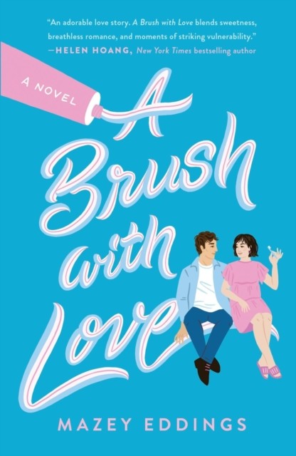 A Brush with Love A Novel by Mazey Eddings (Paperback Book)
